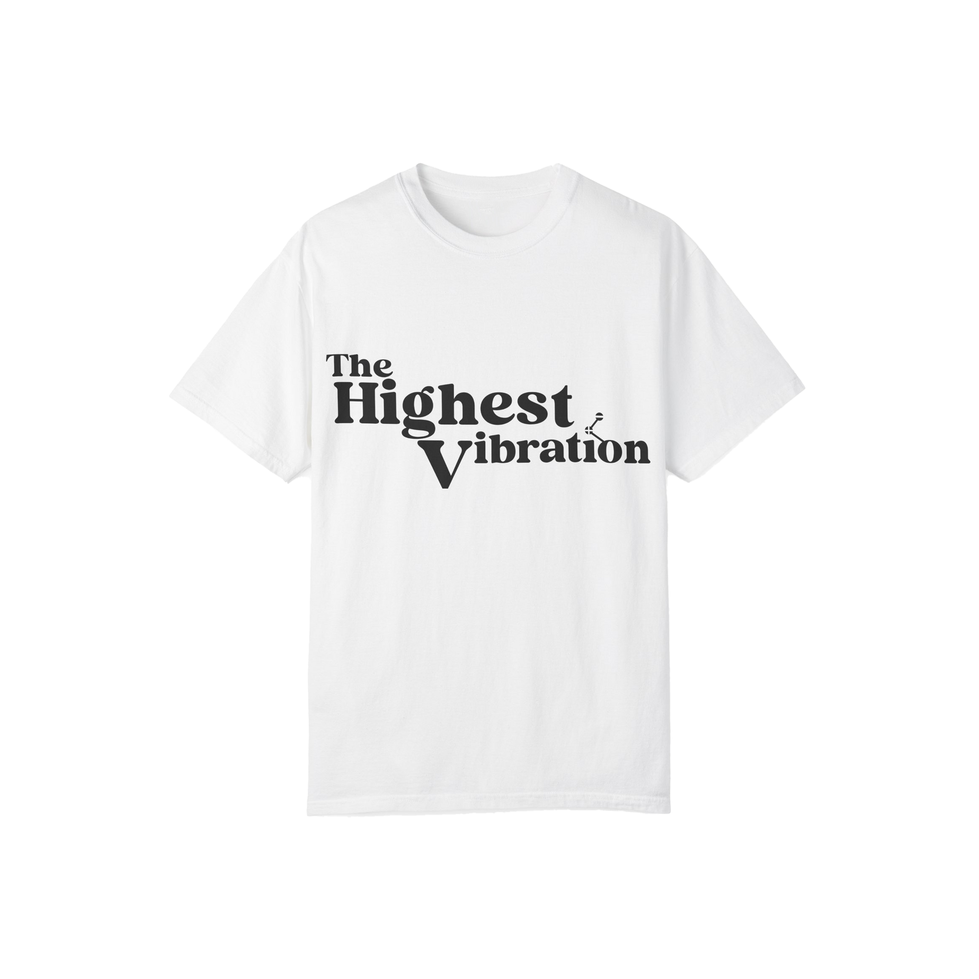 The Highest Vibration Unisex, Garment-Dyed T-Shirt