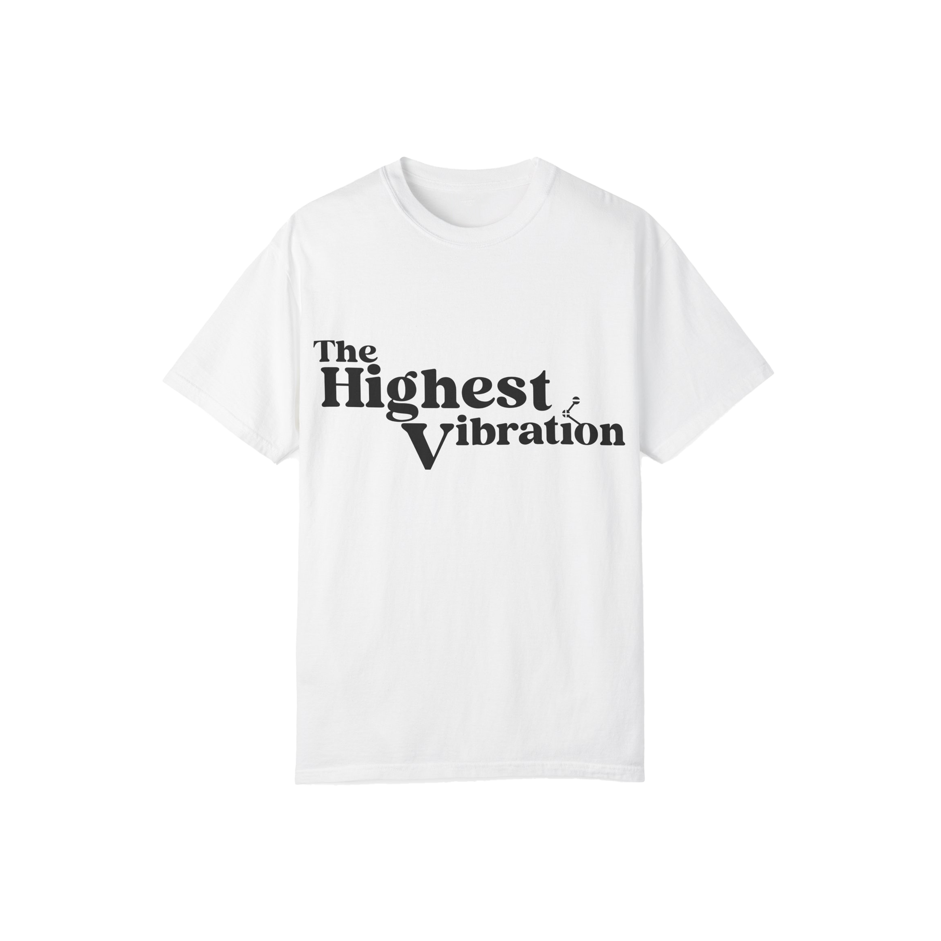 The Highest Vibration Unisex, Garment-Dyed T-Shirt