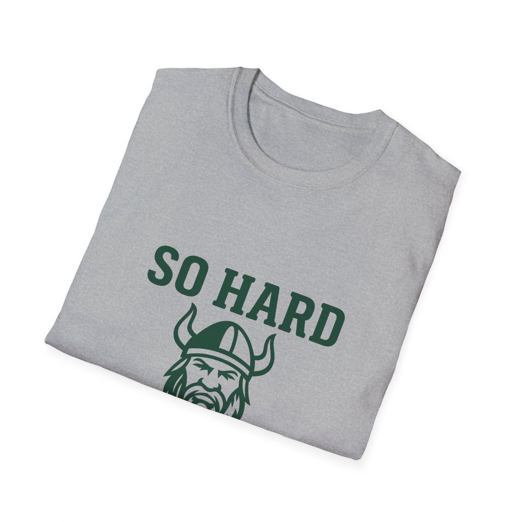 Hillcrest “So Hard To Be A Viking” — 40th Anniversary School Football Tee (Front/Back)